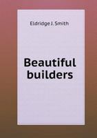 Beautiful Builders 3337417671 Book Cover