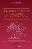 Les cours de justice africaines et l'intégration (Harmattan Sénégal) (French Edition) 2343246858 Book Cover