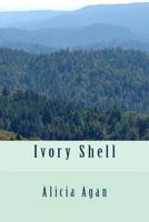 Ivory Shell 1494800888 Book Cover