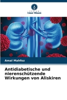 Antidiabetische und nierenschützende Wirkungen von Aliskiren (German Edition) 6207964241 Book Cover