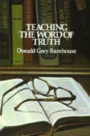 Teaching the Word of Truth 080281610X Book Cover