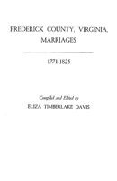 Frederick County, Virginia, Marriages, 1771-1825 0806305452 Book Cover