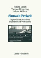Sinnwelt Freizeit: Jugendliche Zwischen Markten Und Verbanden 3810007838 Book Cover