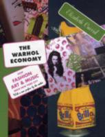 The Warhol Economy: How Fashion, Art, and Music Drive New York City 0691138745 Book Cover