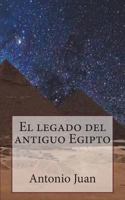 El Legado del Antiguo Egipto 1723291633 Book Cover