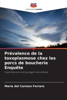 Prévalence de la toxoplasmose chez les porcs de boucherie Enquête (French Edition) 6206451801 Book Cover