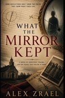 What The Mirror Kept B0H1MD3RZ2 Book Cover