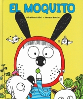 El moquito (Spanish Edition) 8491453911 Book Cover