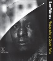 Bare Witness: Photographs by Gordon Parks 8876248021 Book Cover
