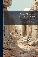 Oeuvres de Boullanger: Corvees. Deluge. Guebres. Langue Hebraique. Economie Politique... 1272636526 Book Cover