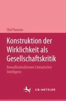 Konstruktion Der Wirklichkeit ALS Gesellschaftsritik: Beweßtseinsformen Literarischer Intelligenz: Bourne, Croly, Eastman, Calverton, Gold 3476995569 Book Cover