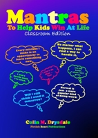 Mantras To Help Kids Win At Life - Classroom Edition 1909832731 Book Cover