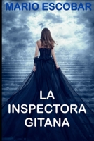 La Inspectora Gitana: Suspense, thriller y misterio en estado puro B09XZRMKRC Book Cover
