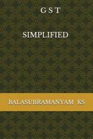G S T: S I M P L I F I E D 152146796X Book Cover