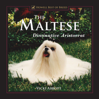 The Maltese : Diminutive Aristocrat 1582451605 Book Cover