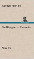 Die Konigin Von Tasmanien 384246827X Book Cover