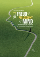 Freud and Philosophy of Mind, Volume 1 3030404358 Book Cover