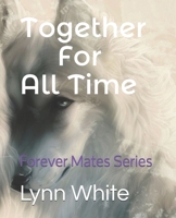 Together For All Time: Forever Mates Series B096LTRYL8 Book Cover