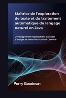 Maîtrise de l'exploration de texte et du traitement automatique du langage naturel en Java: Développement d'applications avancées d'analyse de texte avec Stanford CoreNLP (French Edition) B0GHFK7LC4 Book Cover