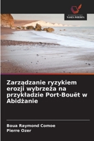 Zarzadzanie ryzykiem erozji wybrzeza na przykladzie Port-Bouët w Abidzanie (Polish Edition) 6630042808 Book Cover