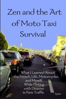 Zen and the Art of Moto Taxi Survival 1508589763 Book Cover