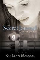 The Secret Journal of Brett Colton 1590383990 Book Cover