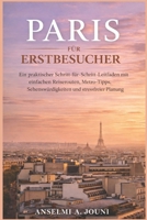 PARIS FÜR ERSTBESUCHER: Ein praktischer Schritt-für-Schritt-Leitfaden mit einfachen Reiserouten, Metro-Tipps, Sehenswürdigkeiten und stressfreier Planung (German Edition) B0GP6C5NQH Book Cover