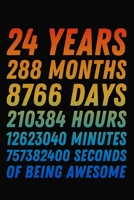 24 Years Of Being Awesome: 24th Birthday Journal / Notebook / 24 Year Old Gift / Card Alternative ( 6 x 9 - 120 Blank Lined Pages ) 1704214017 Book Cover