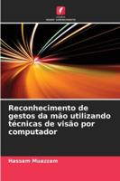 Reconhecimento de gestos da mão utilizando técnicas de visão por computador (Portuguese Edition) 3838138317 Book Cover