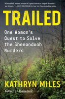 Trailed: One Woman's Quest to Solve the Shenandoah Murders 1616209097 Book Cover
