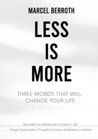 Less is More: Three Words That Will Change Your Life 3819266038 Book Cover