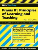 CliffsTestPrep Praxis II: Principles of Learning and Teaching (Cliffs Test Prep Praxis II)