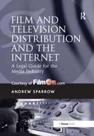 Film and Television Distribution and the Internet 0566087367 Book Cover