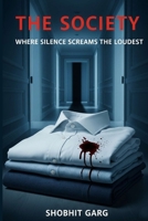 The Society: Where Silence Screams the Loudest B0FKSYD245 Book Cover