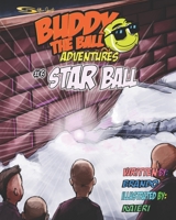 Buddy the Ball Adventures Volume Six: Origin 1985159848 Book Cover