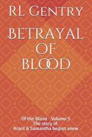 Betrayal of blood (Of the Blood #5) 1097978540 Book Cover