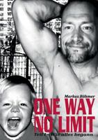 One Way No Limit: Wie alles begann 3741263540 Book Cover