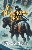 The Dead Horse Trail (The Grant Chronicles) B0F13X59TM Book Cover