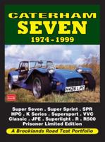 Caterham Seven Road Test Portfolio 1974-1999: Super Seven, Super Sprint, SPR, HPC, K-Series, Supersport, VVC, Classic, J 1855209020 Book Cover