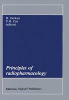 Principles of Radiopharmacology (Developments in Nuclear Medicine) 0898387744 Book Cover