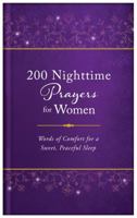 200 Nighttime Prayers for Women: Words of Comfort for a Sweet, Peaceful Sleep 1643520032 Book Cover