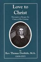Love to Christ Necessary to Escape the Curse at His Coming (Puritan Writings) 1877611840 Book Cover