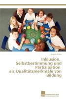 Inklusion, Selbstbestimmung Und Partizipation ALS Qualitatsmerkmale Von Bildung 3838126041 Book Cover
