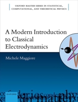 A Modern Introduction to Classical Electrodynamics 0192867431 Book Cover