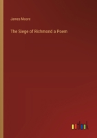 The Siege of Richmond a Poem 3385413133 Book Cover