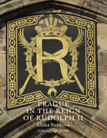 Prague in the Reign of Rudolph II: Mannerist Art and Architecture in the Imperial Capital, 1583-1612 8024622637 Book Cover