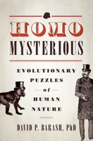 Homo Mysterious: Evolutionary Puzzles of Human Nature 0199751943 Book Cover
