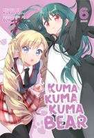 Kuma Kuma Kuma Bear (Light Novel) Vol. 6 1648271987 Book Cover