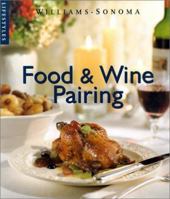 Food & Wine Pairing (Williams-Sonoma Lifestyles) 0737020245 Book Cover