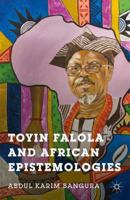 Toyin Falola and African Epistemologies 1137495162 Book Cover